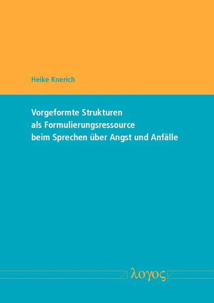 Vorgeformte Strukturen als Formulierungsressource beim Sprechen über Angst und Anfälle | Bundesamt für magische Wesen