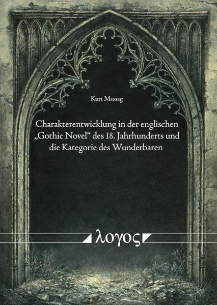 Charakterentwicklung in der englischen "Gothic Novel" des 18. Jahrhunderts und die Kategorie des Wunderbaren | Bundesamt für magische Wesen