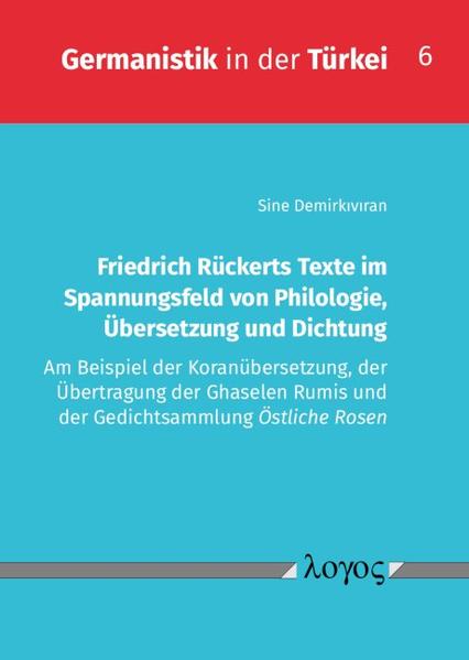 Friedrich Rückerts Texte im Spannungsfeld von Philologie