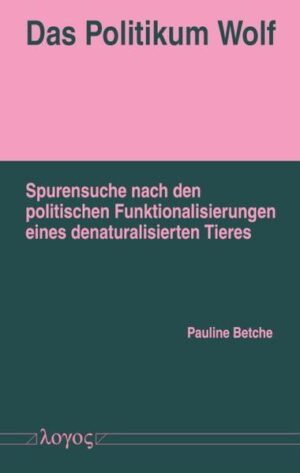 Das Politikum Wolf | Pauline Betche