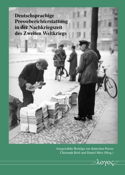 Deutschsprachige Presseberichterstattung in der Nachkriegszeit des Zweiten Weltkriegs | Bundesamt für magische Wesen