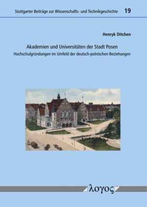 Akademien und Universitäten der Stadt Posen | Henryk Ditchen