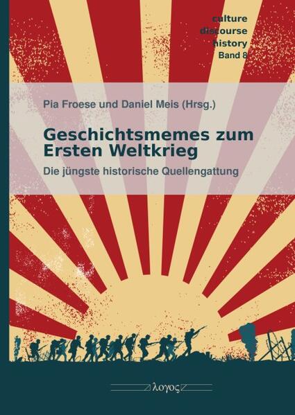 Geschichtsmemes zum Ersten Weltkrieg | Pia Froese, Daniel Meis