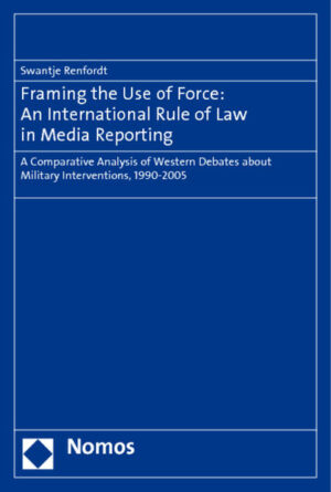 Framing the Use of Force: An International Rule of Law in Media Reporting | Bundesamt für magische Wesen