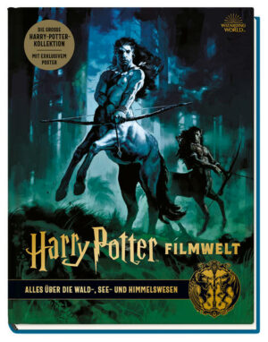 Harry Potter Filmwelt 1: Alles über die Wald-, See- und Himmelswesen | Bundesamt für magische Wesen