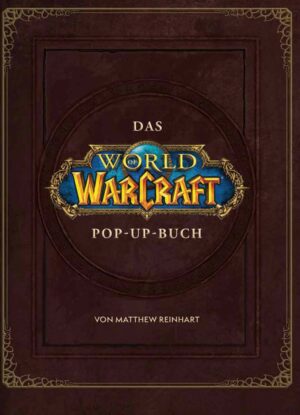 World of Warcraft: Das große Pop-Up Buch | Bundesamt für magische Wesen