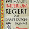 Wie man ein Imperium regiert und damit durchkommt | Bundesamt für magische Wesen