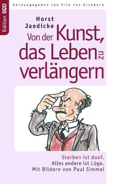 Eine Anleitung zum todfreien Leben: Wir sollen den November ebenso streichen wie Todesgedanken, keine Testamente machen, hemmungslos überleben (wie der Zoll, der auch weitermacht, obwohl die Grenzen weg sind) und nach Energie suchen. Warum überlassen wir der Jugend die Action: Loveparade und Fußballstadion, Demonstration und Straßenschlacht? Natürlich ist weniger und vernünftiger essen förderlich, Zärtlichkeiten, ja, Flirten und Küssen sind hilfreich auf dem Weg zum ewigen Leben, auf der Suche nach dem Stein der Weisen und der Insel der Unsterblichkeit.