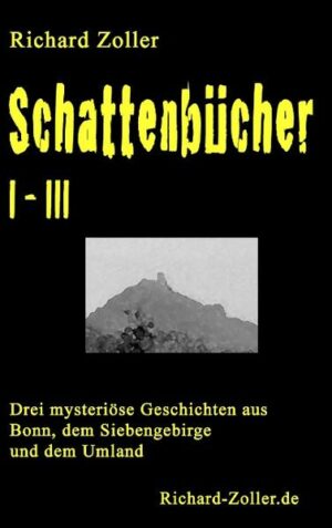 Schattenbücher I-III Mysteriöse Geschichten aus Bonn und dem Siebengebirge | Bundesamt für magische Wesen