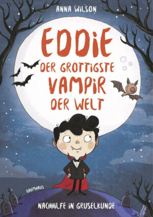 Eddie, der grottigste Vampir der Welt Bd 1: Nachhilfe in Gruselkunde | Bundesamt für magische Wesen