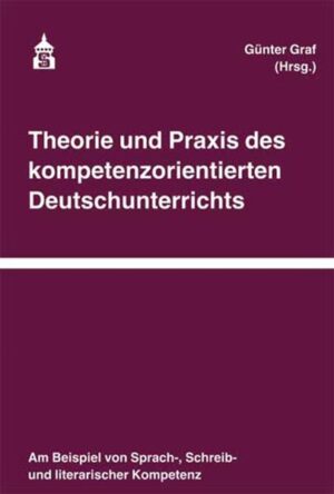 Theorie und Praxis des kompetenzorientierten Deutschunterrichts | Bundesamt für magische Wesen