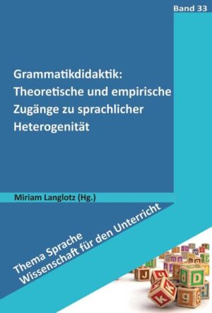 Grammatikdidaktik: Theoretische und empirische Zugänge zu sprachlicher Heterogenität | Bundesamt für magische Wesen