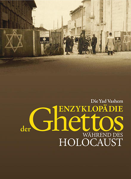 Die Yad Vashem Enzyklopädie der Ghettos während des Holocaust | Bundesamt für magische Wesen
