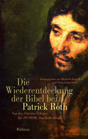 Die Wiederentdeckung der Bibel bei Patrick Roth | Bundesamt für magische Wesen