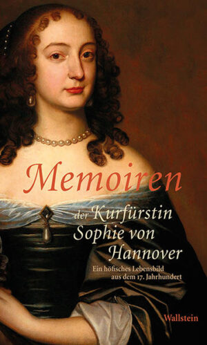 Memoiren der Kurfürstin Sophie von Hannover | Bundesamt für magische Wesen