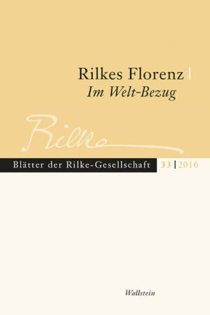 Rilkes Florenz: Im Welt-Bezug | Bundesamt für magische Wesen