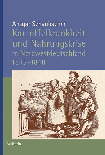 Kartoffelkrankheit und Nahrungskrise in Nordwestdeutschland 1845-1848 | Bundesamt für magische Wesen