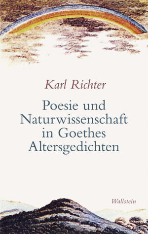 Poesie und Naturwissenschaft in Goethes Altersgedichten | Bundesamt für magische Wesen