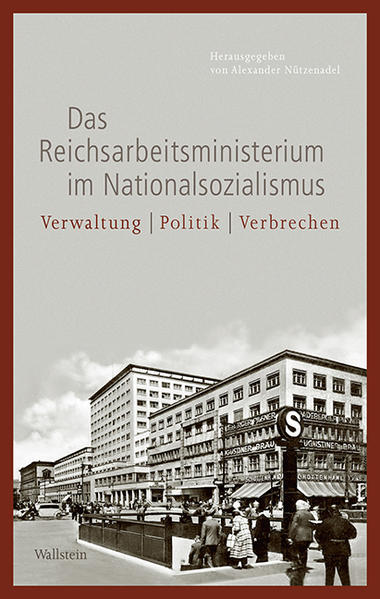 Das Reichsarbeitsministerium im Nationalsozialismus | Bundesamt für magische Wesen