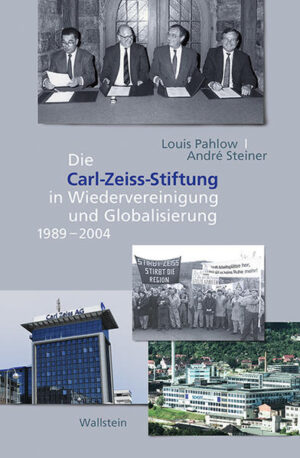 Die Carl-Zeiss-Stiftung in Wiedervereinigung und Globalisierung 1989-2004 | Bundesamt für magische Wesen
