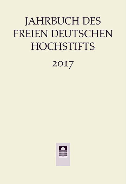 Jahrbuch des Freien Deutschen Hochstifts 2017 | Bundesamt für magische Wesen