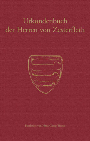 Urkundenbuch der Herren von Zesterfleth | Bundesamt für magische Wesen