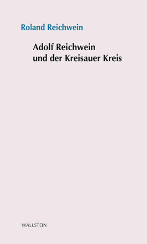 Adolf Reichwein und der Kreisauer Kreis | Bundesamt für magische Wesen