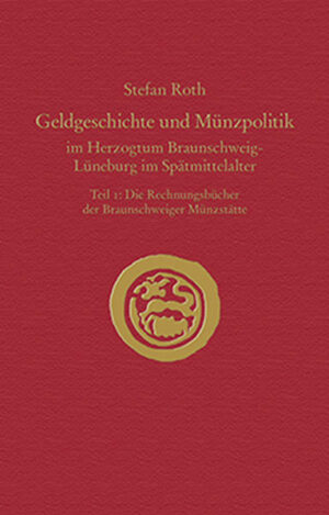 Geldgeschichte und Münzpolitik im Herzogtum Braunschweig-Lüneburg im Spätmittelalter | Bundesamt für magische Wesen