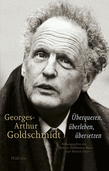 Georges-Arthur Goldschmidt - Überqueren