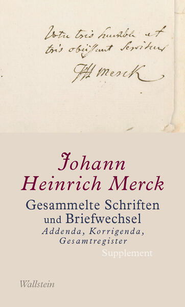 Der fulminante Abschluss zu den Editionen der Schriften und des Briefwechsels eines genialen Spätaufklärers. Zwischen 2012 und 2020 erschienen in acht Bänden die »Gesammelten Schriften« von Johann Heinrich Merck. Diesen war 2007 der fünfbändige »Briefwechsel« vorausgegangen. Der Supplementband ergänzt die Schriften Mercks um weitere Rezensionen aus der »Allgemeinen deutschen Bibliothek« und dem »Teutschen Merkur«, das »Porträt ohne Schatten« der Kaiserin Katharina II. aus dem »Deutschen Museum« und die Vorworte der von Merck für den deutschen Buchmarkt aufbereiteten Reiseberichte von Peter Simon Pallas und John Hawkesworth sowie der »Sammlung Rußischer Geschichte« von Gerhard Friedrich Müller. Der Band bringt zudem eine Reihe von Briefen, die teils neu aufgefunden wurden, teils nach inzwischen entdeckten Handschriften revidiert werden konnten. Die Korrigenda greifen verschiedene sachliche Irrtümer aus beiden Editionen auf und stellen sie richtig. Ein Gesamtregister führt die Namen- und Schriftenverzeichnisse aus »Gesammelten Schriften« und »Briefwechsel« zusammen und bildet die enge Verflechtung zwischen Mercks vielgestaltiger schriftstellerischer Arbeit und seiner Korrespondenz ab. Johann Heinrich Merck (1741-1791) war Kriegsrat in Darmstadt und als Kunst-, Literatur- und Wissenschaftskenner publizistisch tätig.