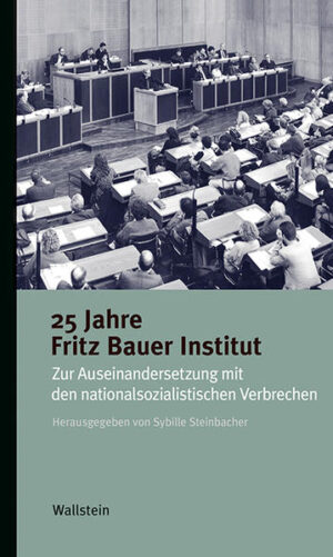 25 Jahre Fritz Bauer Institut | Sybille Steinbacher