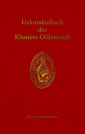 Urkundenbuch des Klosters Oldenstadt | Dieter Brosius