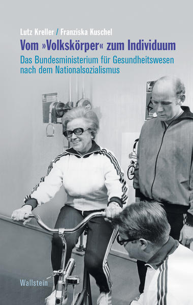 Vom »Volkskörper« zum Individuum | Lutz Kreller, Franziska Kuschel