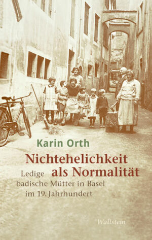 Nichtehelichkeit als Normalität | Karin Orth
