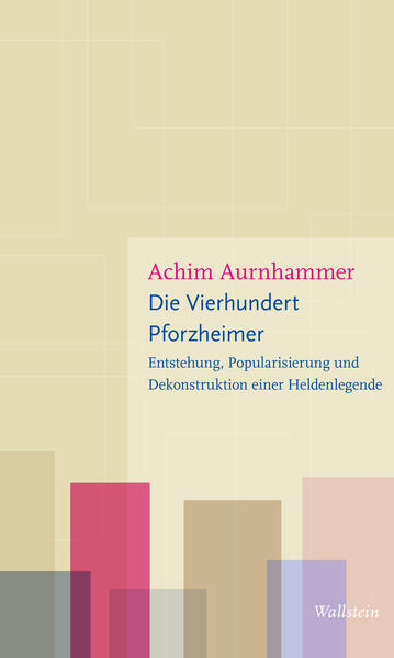 Die Vierhundert Pforzheimer | Achim Aurnhammer