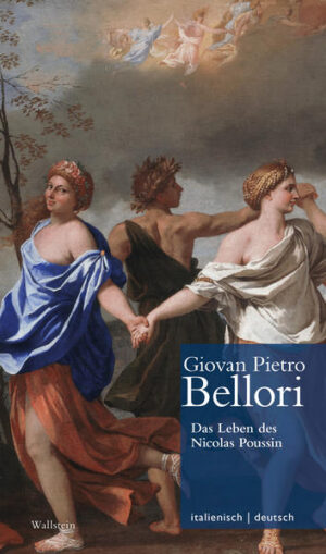 Das Leben des Nicolas Poussin // Vita di Nicolò Pussino | Giovan Pietro Bellori