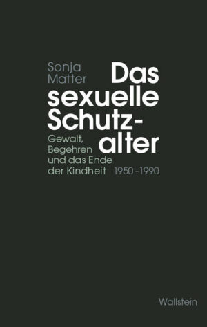 Das sexuelle Schutzalter | Sonja Matter