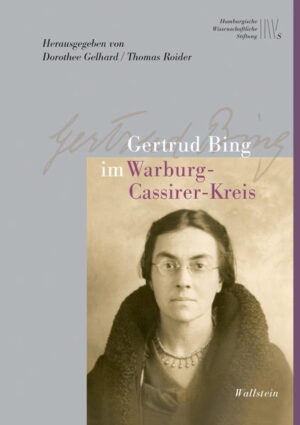 Gertrud Bing im Warburg-Cassirer-Kreis | Gertrud Bing