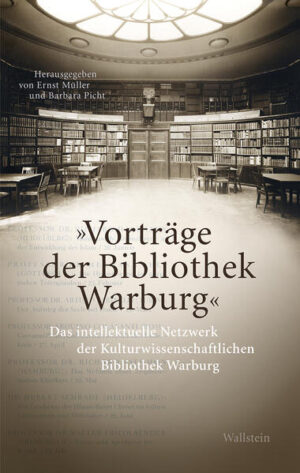 »Vorträge der Bibliothek Warburg« | Ernst Müller, Barbara Picht