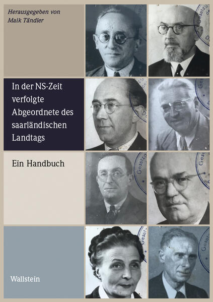 In der NS-Zeit verfolgte Abgeordnete des saarländischen Landtags | Norbert Frei, Sabine Jäger, Maik Tändler