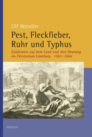 Pest, Fleckfieber, Ruhr und Typhus | Ulf Wendler