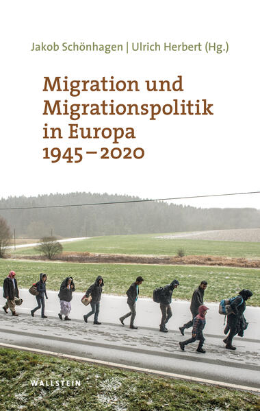 Migration und Migrationspolitik in Europa 1945-2020 | Ulrich Herbert, Jakob Schönhagen