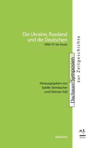 Die Ukraine, Russland und die Deutschen | Sybille Steinbacher, Dietmar Süß