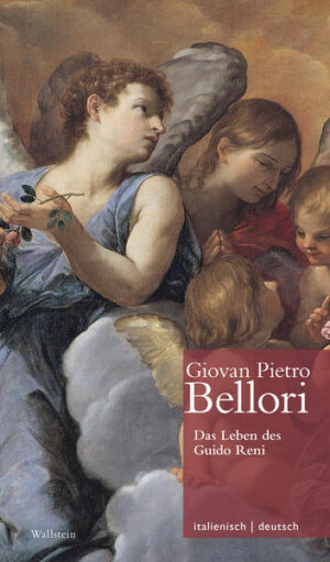 Das Leben des Guido Reni | Vita di Guido Reni | Giovan Pietro Bellori