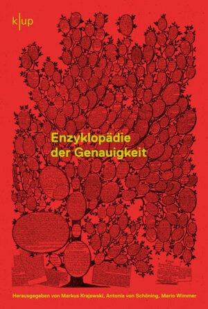 Enzyklopädie der Genauigkeit | Markus Krajewski, Antonia von Schöning, Mario Wimmer