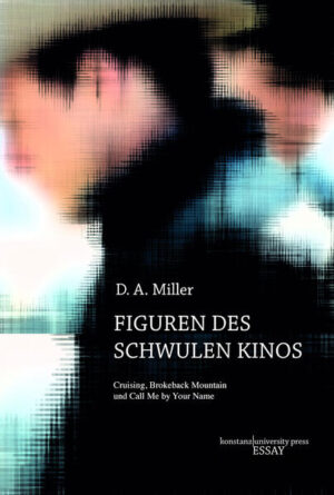 Figuren des schwulen Kinos | D. A. Miller