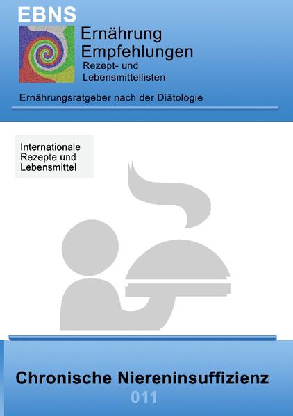 EBNS - Ernährungsberatung nach Syndromen - Rezepte- und Lebensmittellisten für die Unterstützung der schulmedizinischen Therapie bei chronischer Niereninsuffizienz. Senken der Harnstoffe, Harnsäure und des Kreatinin. Die Lebensmittel werden in Kategorien empfehlenswert, ja, weniger und nein angezeigt und helfen bei der Orientierung, wenn eigene Rezepte gekocht werden sollen.