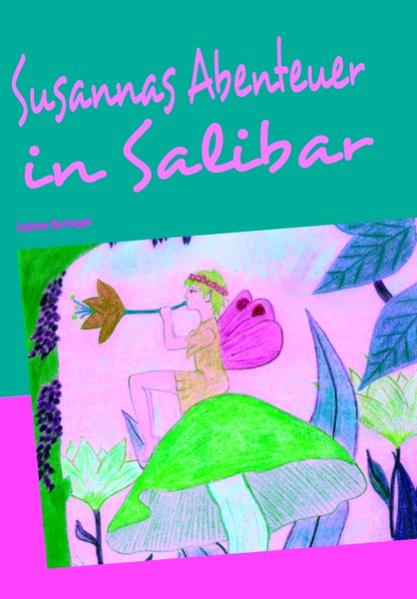 Susannas Abenteuer in Salibar | Bundesamt für magische Wesen