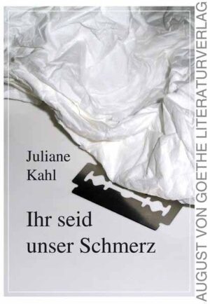 Ihr seid unser Schmerz | Juliane Kahl