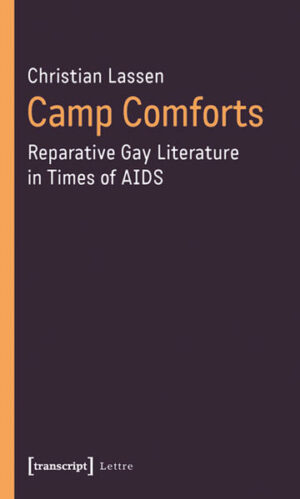 Camp Comforts: Reparative Gay Literature in Times of AIDS | Bundesamt für magische Wesen